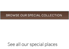 Take a look at all our special places