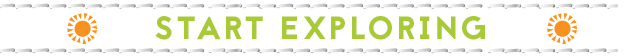 Start exploring
